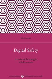 Digital safety. Il ruolo della famiglia e della scuola