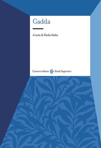 Gadda  - Libro Carocci 2024, Studi superiori | Libraccio.it