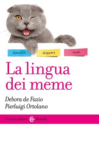 La lingua dei meme - Debora De Fazio, Pierluigi Ortolano - Libro Carocci 2023, Le bussole | Libraccio.it
