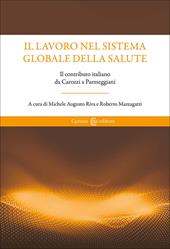 Il lavoro nel sistema globale della salute. Il contributo italiano da Carozzi a Parmeggiani