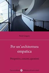 Per un'architettura empatica. Prospettive, concetti, questioni