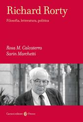 Richard Rorty. Filosofia, letteratura, politica