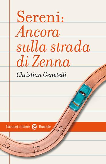 Sereni: ancora sulla strada di Zenna - Christian Genetelli - Libro Carocci 2024, Le bussole | Libraccio.it