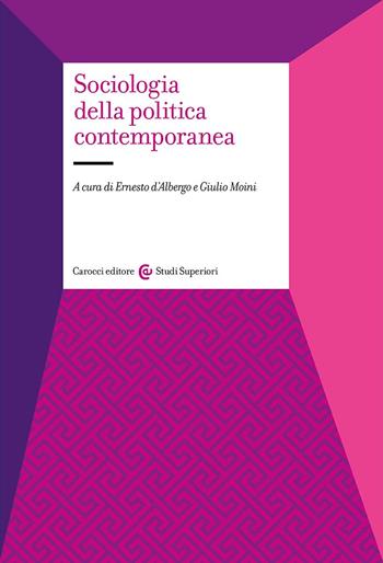 Sociologia della politica contemporanea  - Libro Carocci 2024, Studi superiori | Libraccio.it