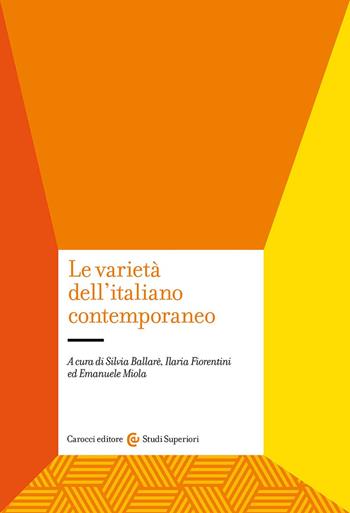 Le varietà dell'italiano contemporaneo - Fiorentini - Libro Carocci 2024, Studi superiori | Libraccio.it