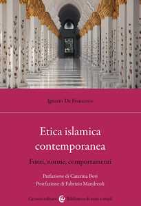 Image of Etica islamica contemporanea. Fonti, norme, comportamenti