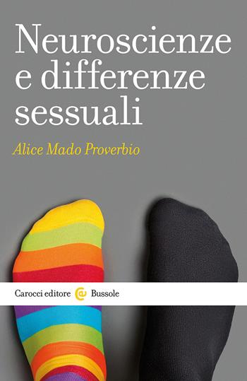 Neuroscienze e differenze sessuali - Alice Mado Proverbio - Libro Carocci 2024, Le bussole | Libraccio.it