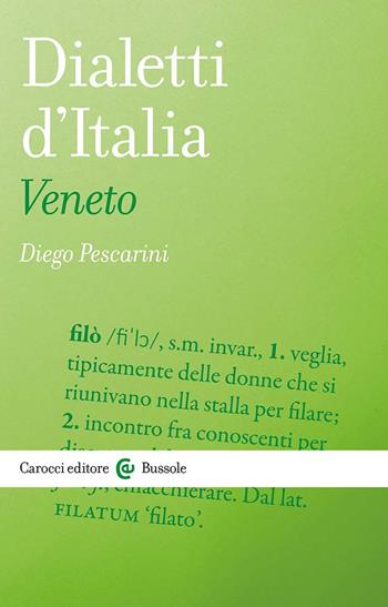 Dialetti d'Italia: Veneto - Diego Pescarini - Libro Carocci 2024, Le bussole | Libraccio.it