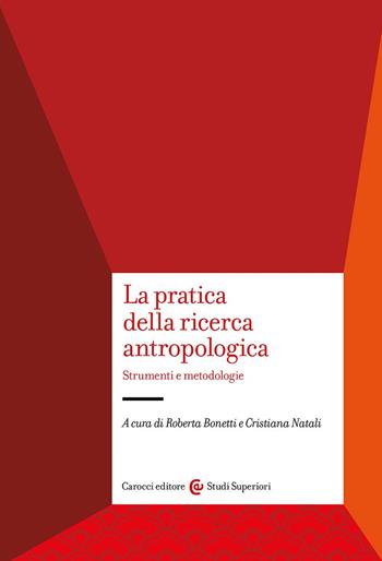 La pratica della ricerca antropologica. Strumenti e metodologie  - Libro Carocci 2024, Studi superiori | Libraccio.it