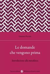 Le domande che vengono prima. Introduzione alla metafisica