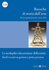 Ricerche di storia dell'arte (2024). Vol. 3: Le molteplici sfaccettature della rarità. Studi recenti su gemme e pietre preziose