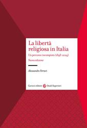 La libertà religiosa in Italia. Un percorso incompiuto