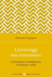 I personaggi non torneranno? La letteratura contemporanea tra finzione e realtà