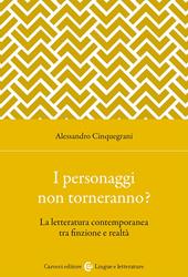 I personaggi non torneranno? La letteratura contemporanea tra finzione e realtà