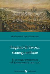 Eugenio di Savoia, stratega militare. Le campagne antiottomane nell'Europa centrale (1683-1718)