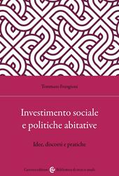 Investimento sociale e politiche abitative. Idee, discorsi e pratiche