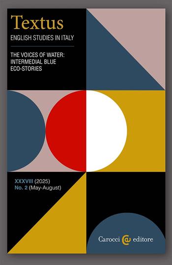 Textus. English studies in Italy (2025). Vol. 2: The voices of water: intermedial blue eco-stories  - Libro Carocci 2025 | Libraccio.it