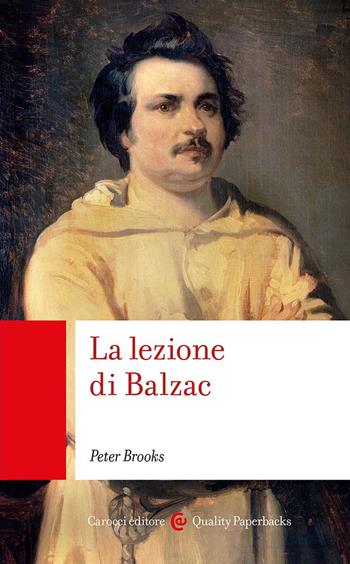 La lezione di Balzac - Peter Brooks - Libro Carocci 2025, Quality paperbacks | Libraccio.it