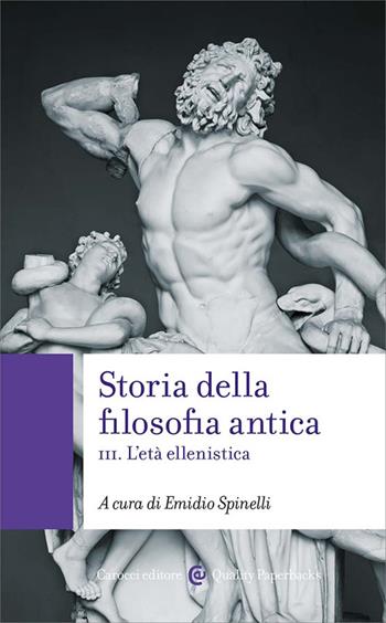Storia della filosofia antica. Vol. 3: L'età ellenistica  - Libro Carocci 2025, Quality paperbacks | Libraccio.it