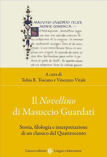 Il Novellino di Masuccio Guardati. Storia, filologia e interpretazione di un classico del Quattrocento  - Libro Carocci 2025, Lingue e letterature Carocci | Libraccio.it