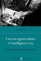 I servizi segreti italiani e l'Intelligence USA. Da Gladio alla strategia della tensione