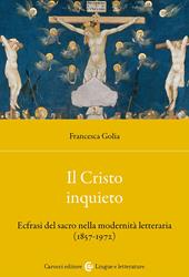 Il Cristo inquieto. Ecfrasi del sacro nella modernità letteraria (1857-1972)
