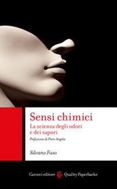 Sensi chimici. La scienza degli odori e dei sapori