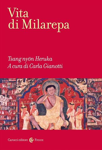 La vita di Milarepa - He-ru-ka Gtsang-Smyong - Libro Carocci 2025, Frecce | Libraccio.it