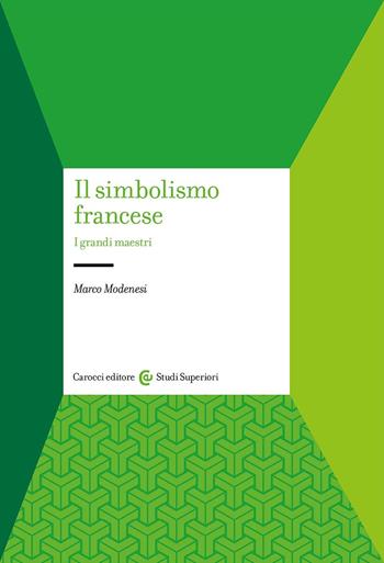 Il simbolismo francese - Marco Modenesi - Libro Carocci 2025, Studi superiori | Libraccio.it