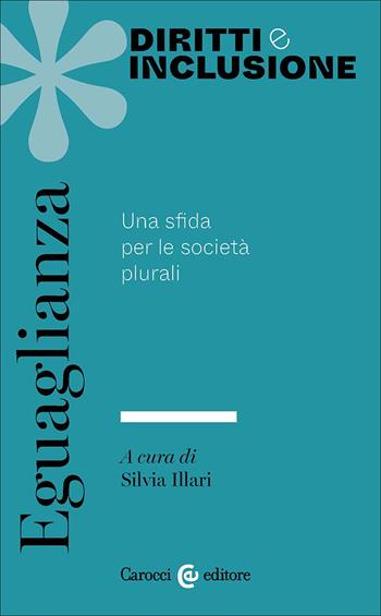 Eguaglianza. Una sfida per le società plurali  - Libro Carocci 2025, Diritti e inclusione | Libraccio.it