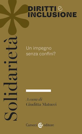 Solidarietà. Un impegno senza confini?  - Libro Carocci 2026, Diritti e inclusione | Libraccio.it