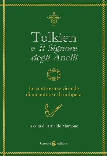 Tolkien e «Il signore degli anelli». Le controverse vicende di un autore e di un'opera  - Libro Carocci 2026, Biblioteca di testi e studi | Libraccio.it