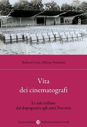 Vita dei cinematografi. Le sale italiane dal dopoguerra agli anni Novanta