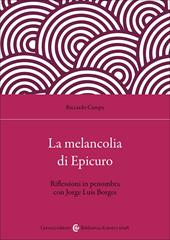 La melancolia di Epicuro. Riflessioni in penombra con Jorge Luis Borges