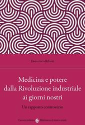 Medicina e potere dalla Rivoluzione industriale ai giorni nostri. Un rapporto controverso