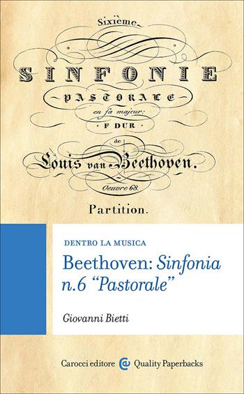 Beethoven: sinfonia n. 6 «pastorale» - Giovanni Bietti - Libro Carocci 2026, Quality paperbacks | Libraccio.it