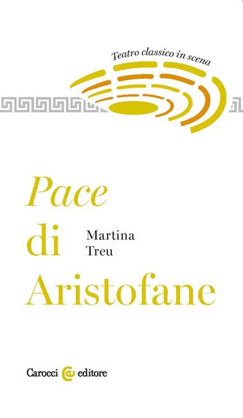 Pace di Aristofane - Martina Treu - Libro Carocci 2026, Biblioteca di testi e studi | Libraccio.it