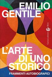 L'arte di uno storico. Frammenti autobiografici