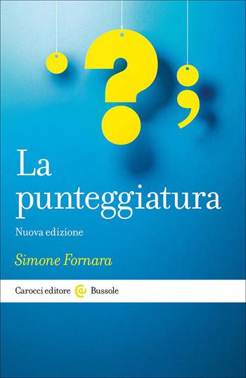 La punteggiatura - Simone Fornara - Libro Carocci 2026, Le bussole | Libraccio.it