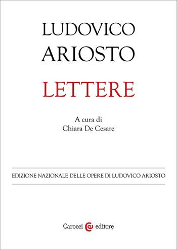 Lettere - Ludovico Ariosto, De Cesare - Libro Carocci 2026 | Libraccio.it