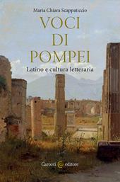 Voci di Pompei. Latino e cultura letteraria