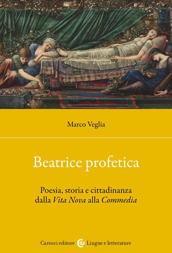 Beatrice profetica - Marco Veglia - Libro Carocci 2026, Lingue e letterature Carocci | Libraccio.it
