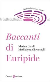 Baccanti di Euripide. Teatro classico in scena