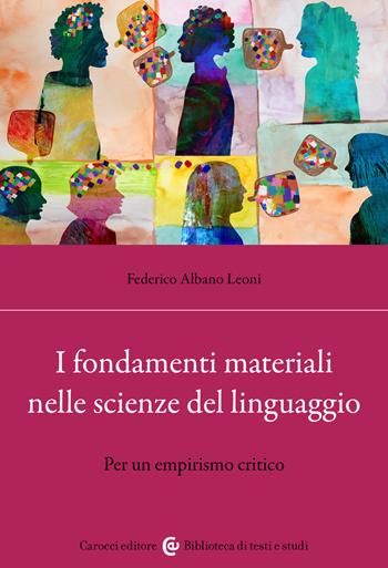 Fondamenti materiali nelle sci - Federico Albano Leoni - Libro Carocci 2026, Lingue e letterature Carocci | Libraccio.it