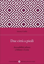 Due città a piedi. Accessibilità urbana a Milano e Lione