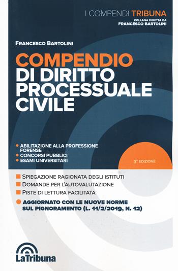 Compendio di diritto processuale civile - Francesco Bartolini - Libro La Tribuna 2019, I compendi | Libraccio.it