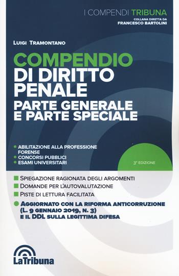 Compendio di diritto penale. Parte generale e parte speciale - Luigi Tramontano - Libro La Tribuna 2019, I compendi | Libraccio.it