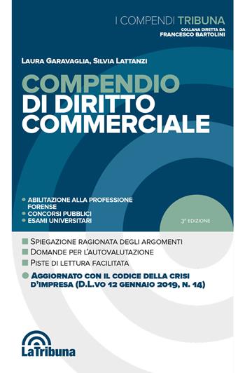 Compendio di diritto commerciale - Laura Garavaglia, Silvia Lattanzi - Libro La Tribuna 2019, I compendi | Libraccio.it
