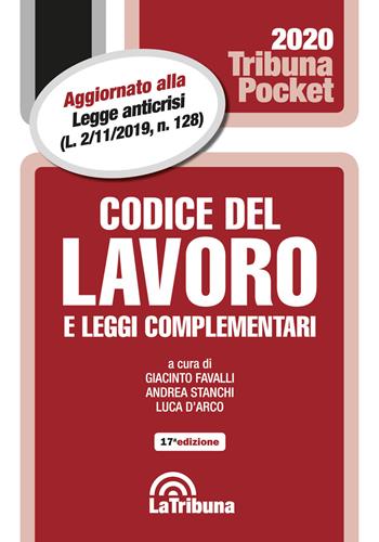 Codice del lavoro e leggi complementari  - Libro La Tribuna 2019, Tribuna pocket | Libraccio.it
