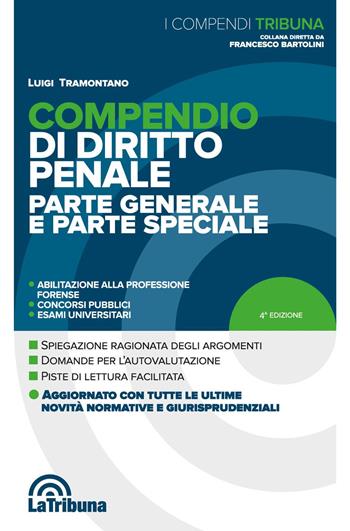 Compendio di diritto penale. Parte generale e parte speciale - Luigi Tramontano - Libro La Tribuna 2020, I compendi | Libraccio.it